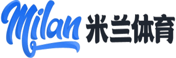 米兰体育 MILAN SPORTS | 米兰体育官网 – 米兰娱乐 APP 下载